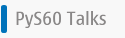 PyS60 Talks
